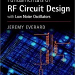Fundamentals of RF Circuit Design: with Low Noise Oscillators